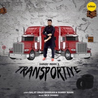 Transportiye (feat. Nick Dhammu) - Single - Sharry Maan