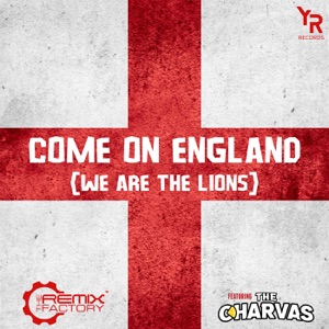 Come on England (We Are the Lions) [Radio Mix] [feat. Charva Boys]