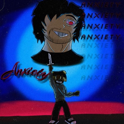 Anxiety (feat. LJTHEMISFIT777) - Single