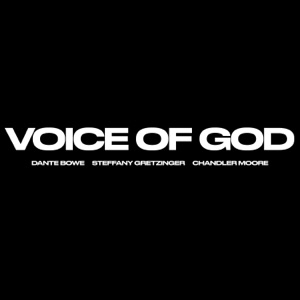 Voice of God (feat. Steffany Gretzinger & Chandler Moore)