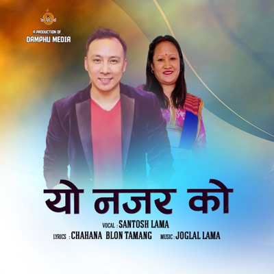 Yo Najar ko Amir jyo jyo 2 (feat. Santosh Lama) - Single