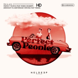 Perfect People feat. Robin Grubert (Midnight in Amsterdam 'Driving Fast' Extended Remix) PBH & JACK