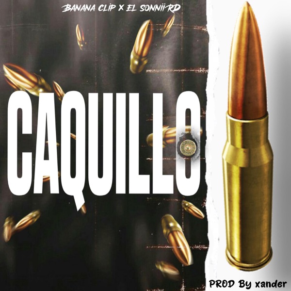 CAQUILLO (feat. BananaClip)