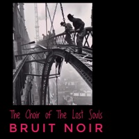 Bruit Noir - EP - The Choir of The Lost Souls