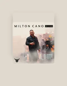 Ouve Milton Cano, vê vídeos de música, lê a biografia, vê as datas da digressão e muito mais!