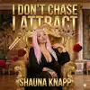 I Don't Chase I Attract
