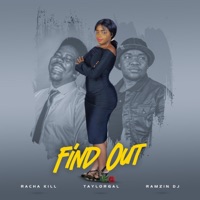 Find Out (feat. Racha Kill) - Single - Ramzin & TaylorGal