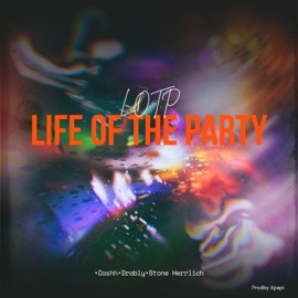 Life Of The Party (feat. Cashh, Drably & Stone Herrlich) Xpapi