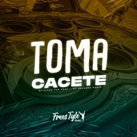 Toma Cacete - Single - DJ VITOR THE BEST, DJ EDUARDO REMIX & FreesTyle Sounds