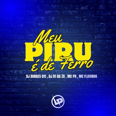Meu Piru É De Ferro - Single