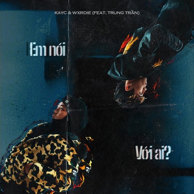 Em Nói Với Ai? (feat. Trung Trần) - Single