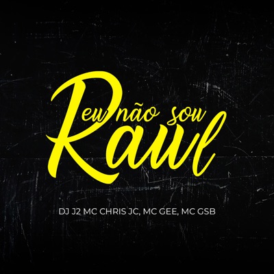 Eu Não Sou Raul (feat. MC GSB) - Single