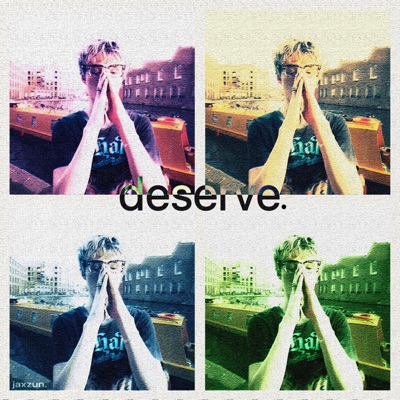 Deserve - Single