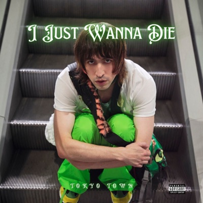 I Just Wanna Die - Single