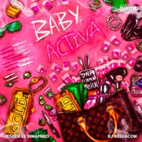 Baby Activa (feat. Jesler El Dinamiko & Dj Bellacon) - Single - Dnp el Dment Musical