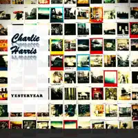 YesterYear — Charlie Harris