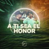 A Ti Sea el Honor - Single