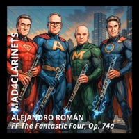 FF The Fantastic Four, Op. 74a (feat. Mad4Clarinets) - EP - Alejandro Román