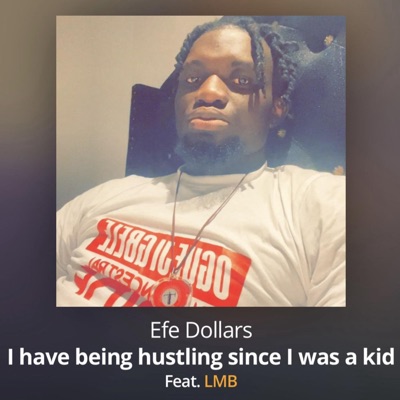 I have being hustling since i was a kid - Single
