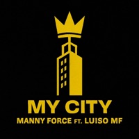 MY CITY (feat. Luiso MF) - Single - Manny Force