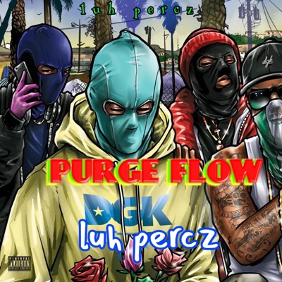 PURGE FLOW (feat. Etxkingkilla762, ATX Chapo & 44 Mula) - Single