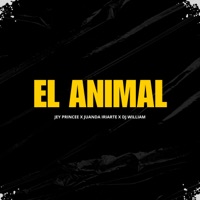 El Animal - Single - Jey Princee, Juanda Iriarte & DJ William