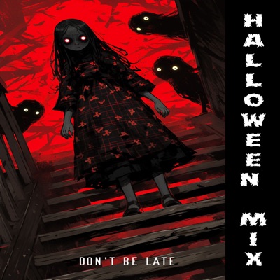 Don't be late (Halloween Mix) - Single