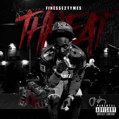 Finesse2tymes - Threat