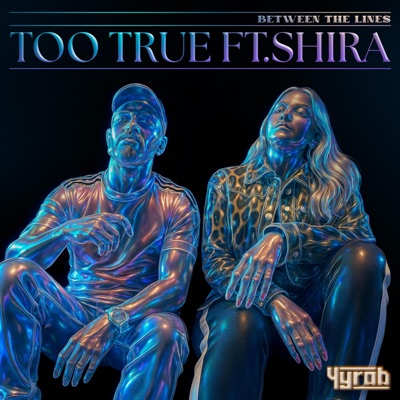 TOO TRUE (feat. SHIRA) - Single