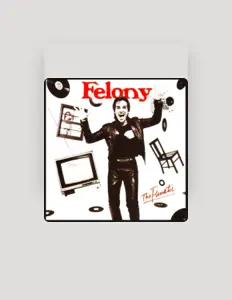Felony सुनें, म्यूज़िक वीडियो देखें, बायो पढ़ें, दौरे की तारीखें और बहुत कुछ देखें!