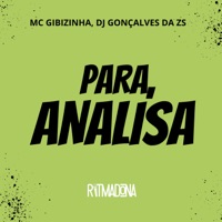 Para, Analisa - Single - DJ Gonçalves da ZS & MC GIBIZINHA