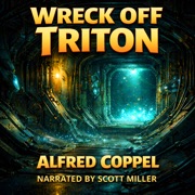 Wreck Off Triton: A Fortune Worth Dying For - Alfred Coppel