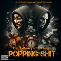 Popping Shit - Single - TimeIsMoney777