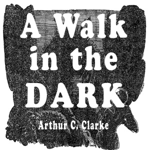 A Walk in the Dark (Unabridged)