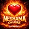 Neshama on Fire - DJ MUSIIX lyrics