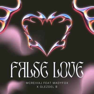 False Love (feat. MadyFox & Glezdel B) - Single