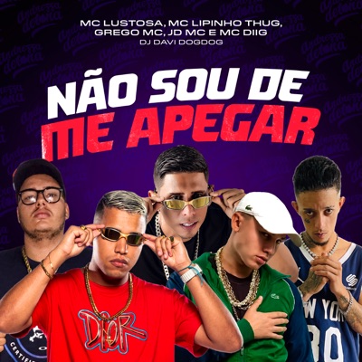 Não Sou de Me Apegar (feat. MC Diig & Grego MC) - Single