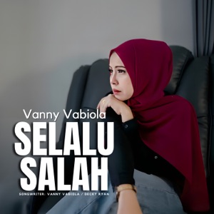 Chord Gitar Selalu Salah - Vanny Vabiola