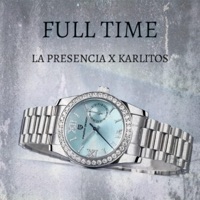 FULL TIME (feat. LA PRESENCIA & KARLITOS) - Single - eselmystico