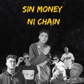 Sin Money Ni Chain (feat. Nvs, Nacho, J Peace, Matias Guerrero & Akaferro) Doble H & Lks