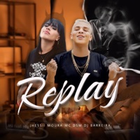 Replay - Single - Jhessii Moura, Dj Barreira & MC DSM