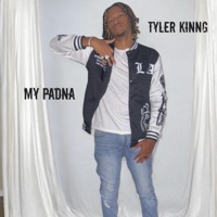 My Padna - Single - Tyler Kinng