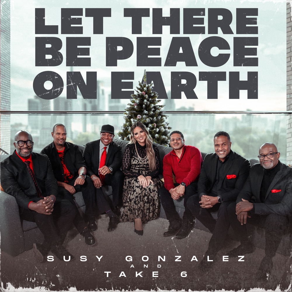 Обложка альбома «Let There Be Peace on Earth - Single» — Susy Gonzalez & Take 6