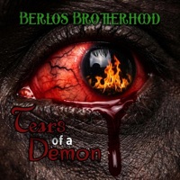 Tears Of A Demon (feat. Berlos Band, Harro, Frank Farrell & Joe Booe) - Single - Berlos Brotherhood