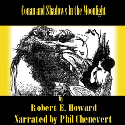 Conan and Shadows In the Moonlight (Unabridged)