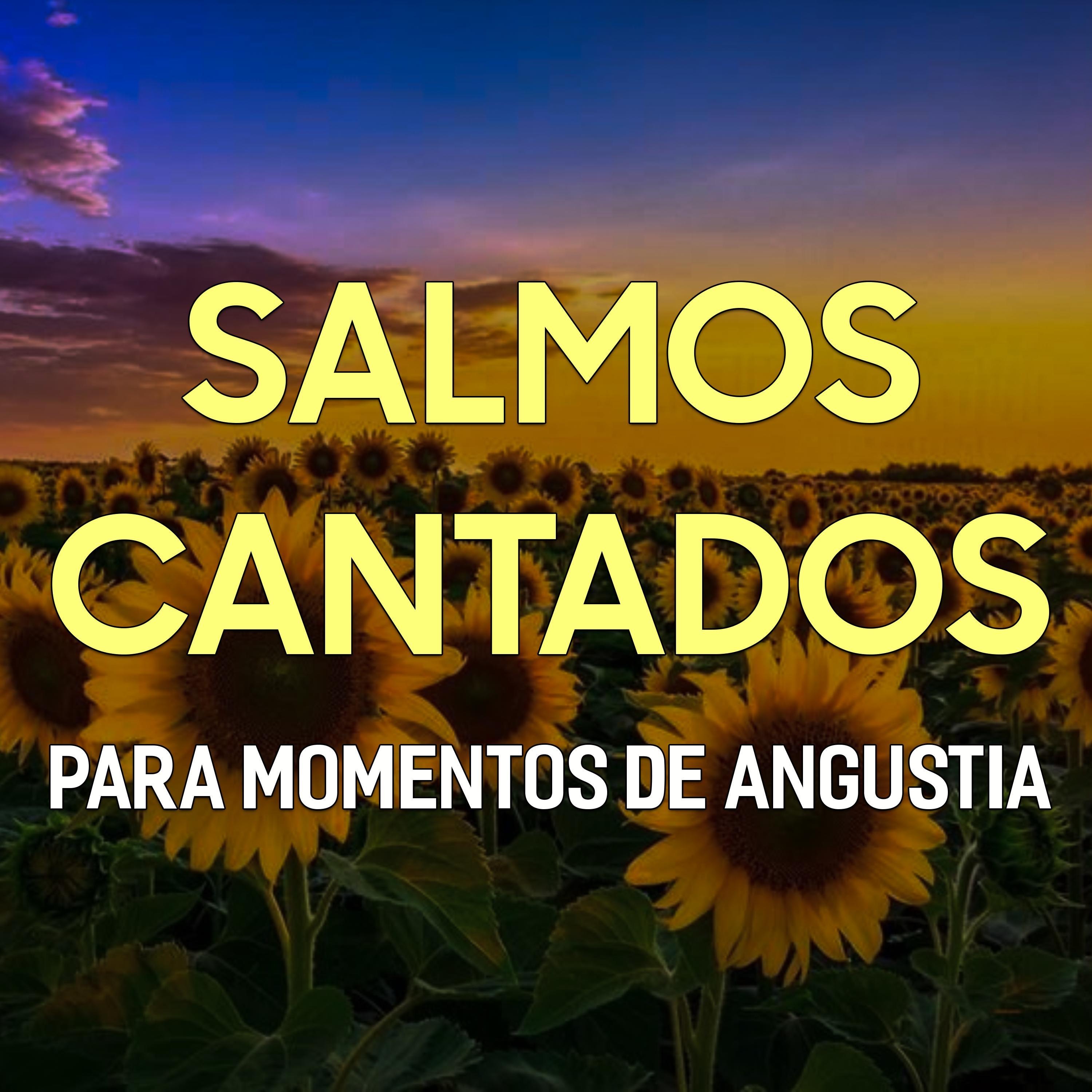 SALMOS CANTADOS - PARA MOMENTOS DE ANGUSTIA