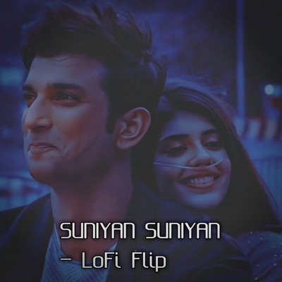 Virat Verma - SUNIYAN SUNIYAN (LoFi Flip)