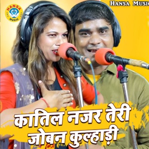 Kaatil Nazar Teri Joban Kulhaadi