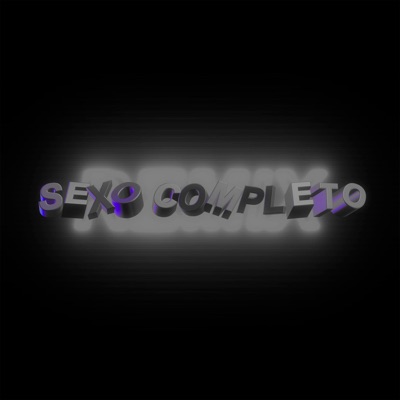 Sexo Completo - Eu Sou viciada em Sexo (Montagem Rmx) - Single