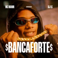 Banca Forte (feat. DJ LG) - Single - MC Manin